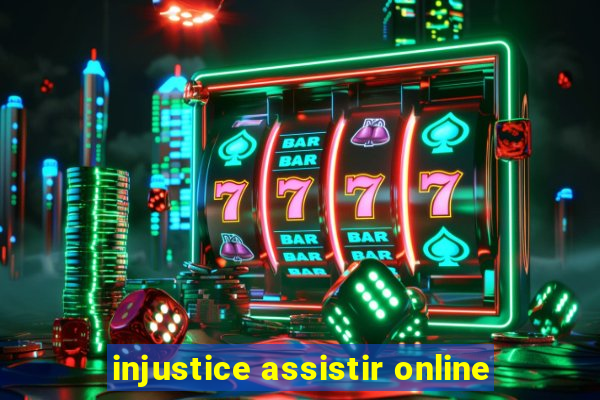 injustice assistir online